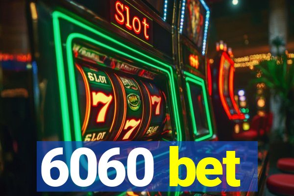 6060 bet